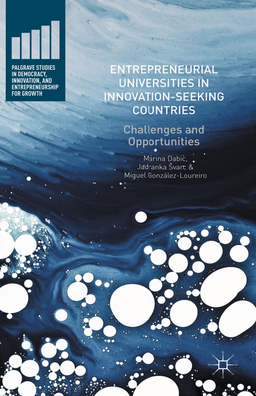 Entrepreneurial Universities in Innovation-Seeking Countries by Marina Dabic Jadranka Svarc Miguel González-Loureiro