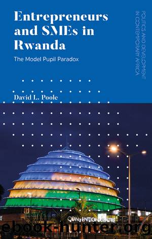 Entrepreneurs and SMEs in Rwanda by David Poole