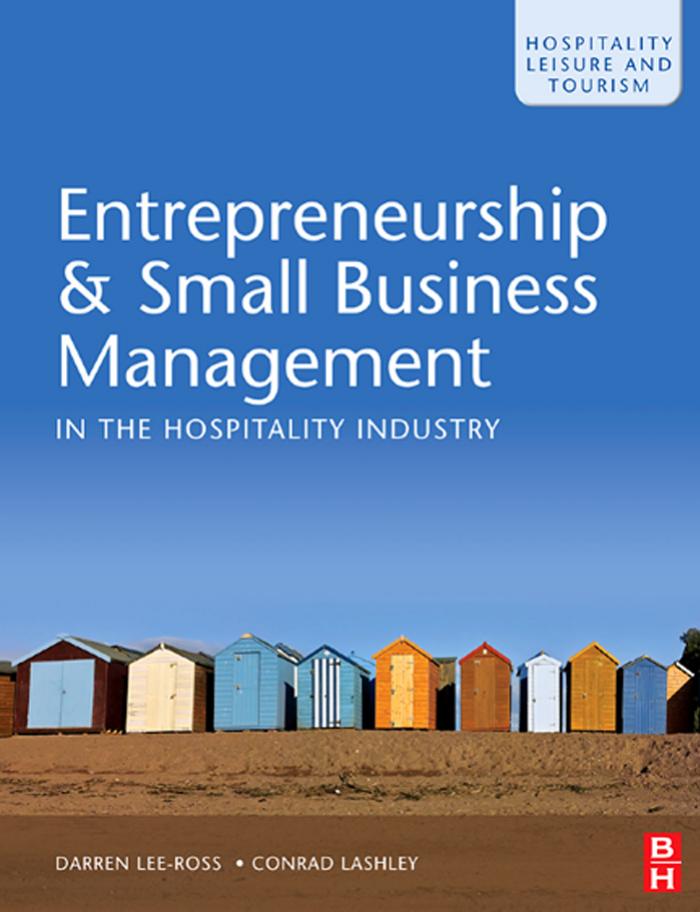 Entrepreneurship & Small Business Management in the Hospitality Industry, Volume 15 (Hospitality, Leisure and Tourism) by Darren Lee-Ross Conrad Lashley