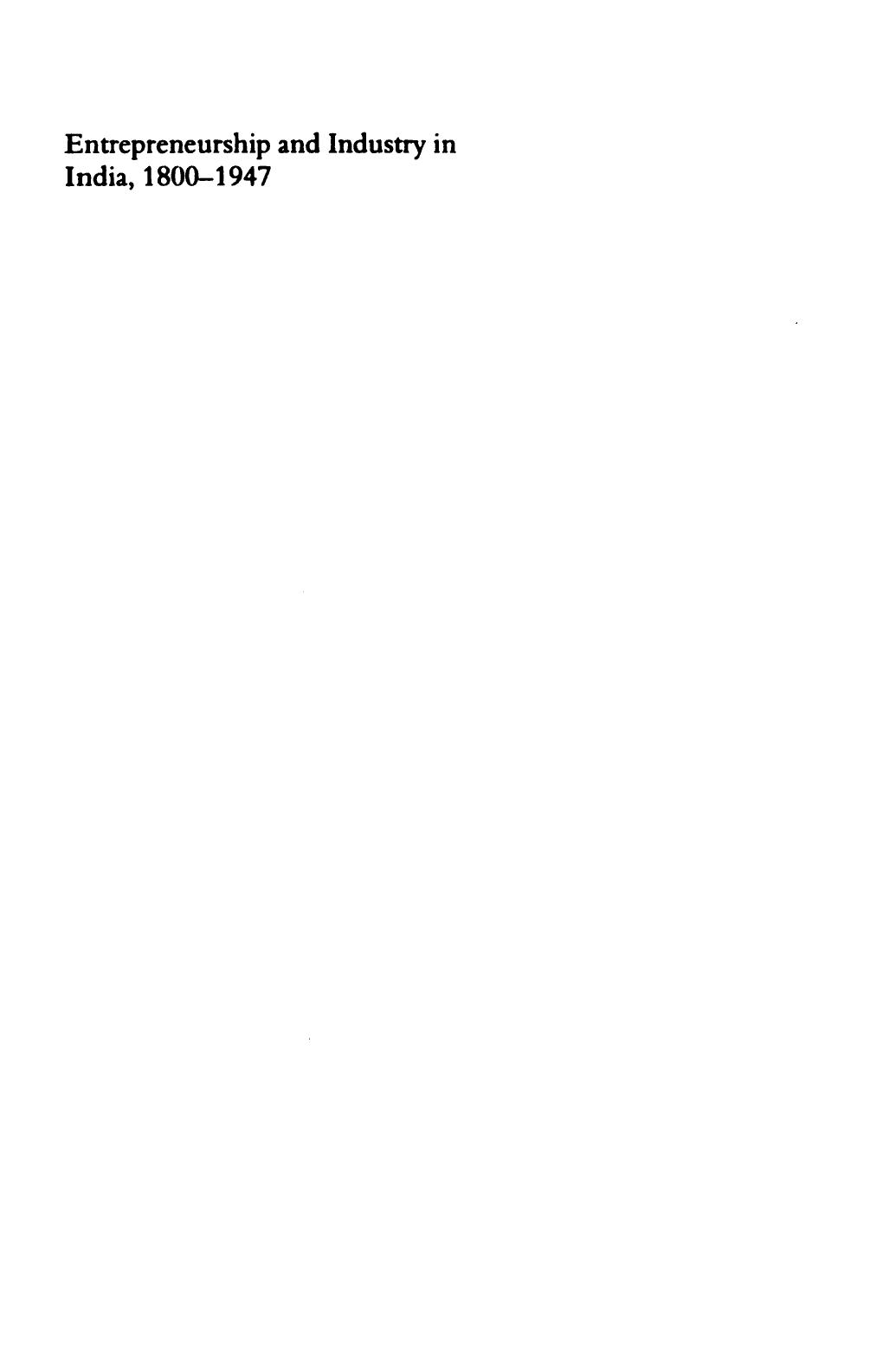 Entrepreneurship and Industry in India, 1800-1947 by Rajat Kanta Ray