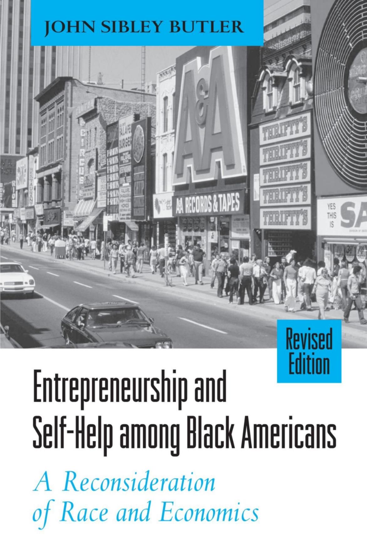 Entrepreneurship and self-help among Black Americans: a reconsideration of race and economics by John Sibley Butler