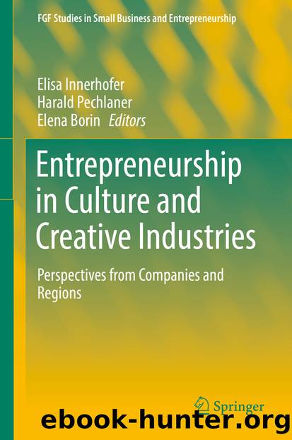 Entrepreneurship in Culture and Creative Industries by Elisa Innerhofer Harald Pechlaner & Elena Borin