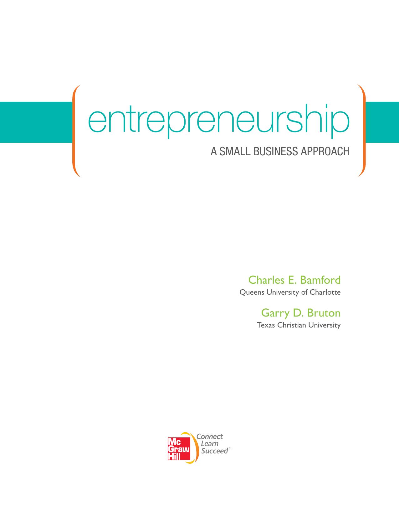 Entrepreneurship: A Small Business Approach by Charles Bamford Garry Bruton