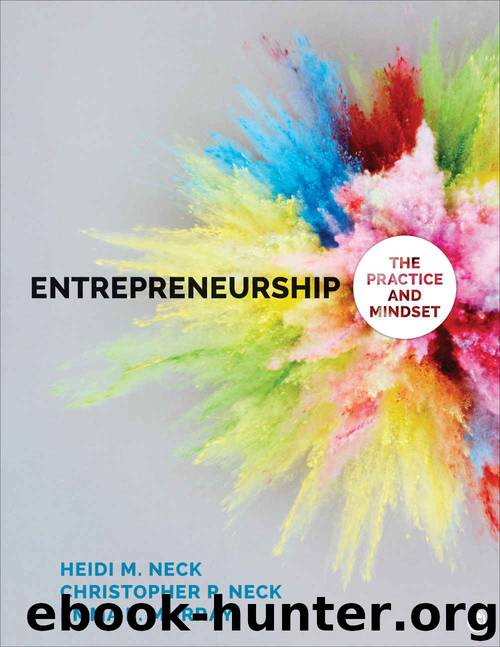 Entrepreneurship: The Practice and Mindset by Heidi M. Neck & Christopher P. Neck & Emma L. Murray