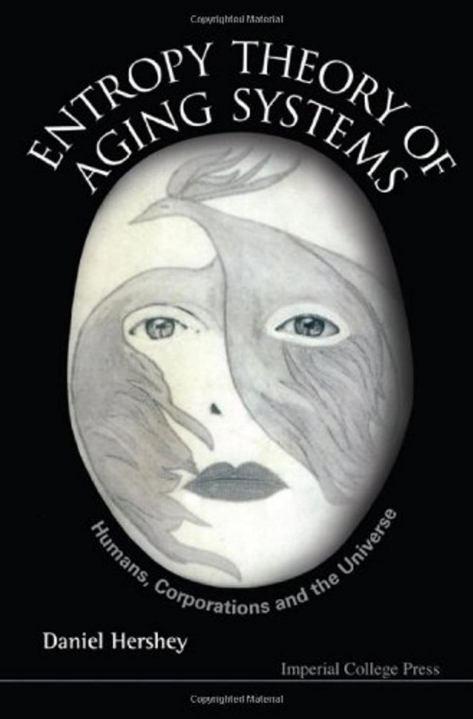Entropy Theory of Aging Systems Humans Corporations and the Universe by Unknown