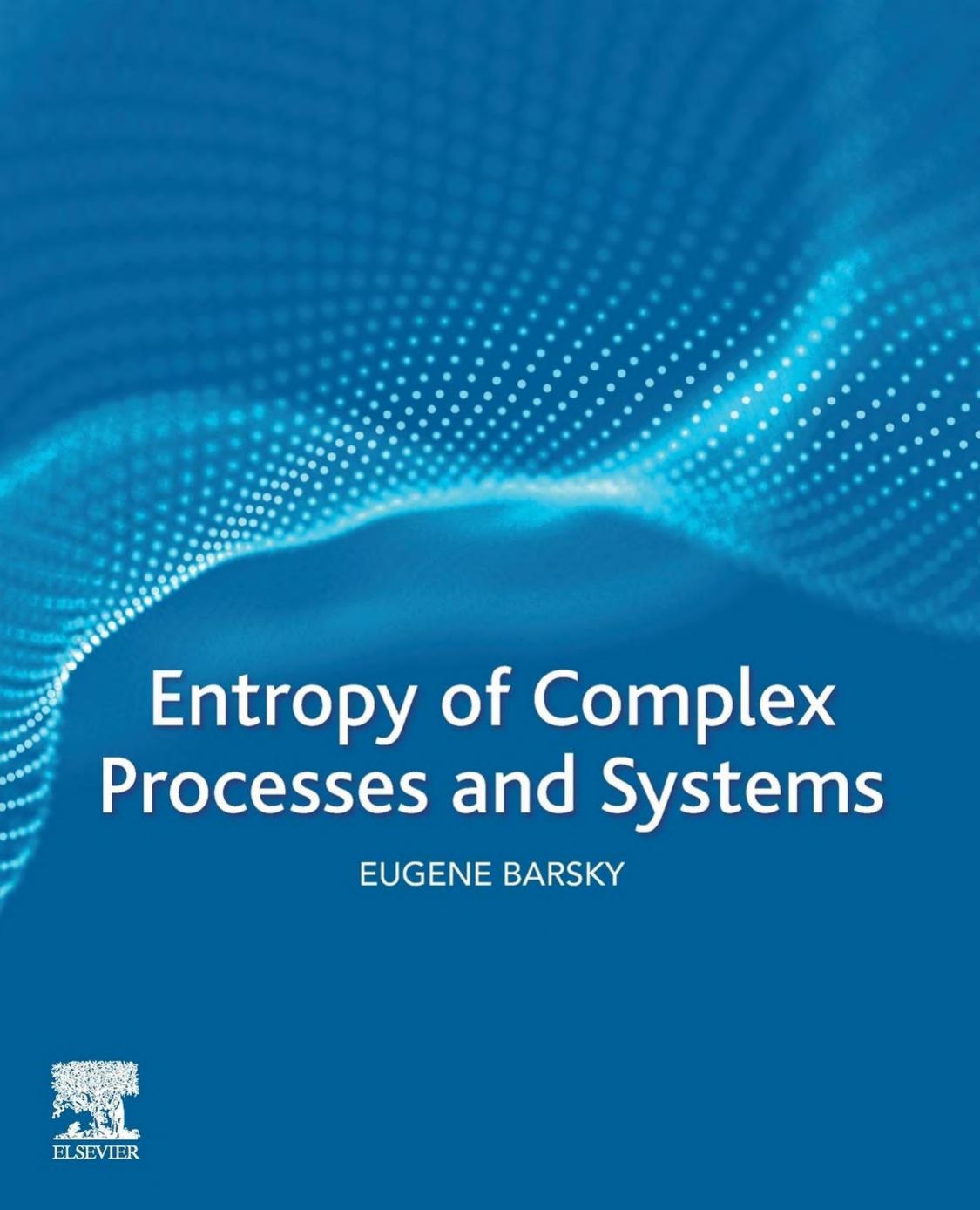 Entropy of Complex Processes and Systems by Eugene Barsky
