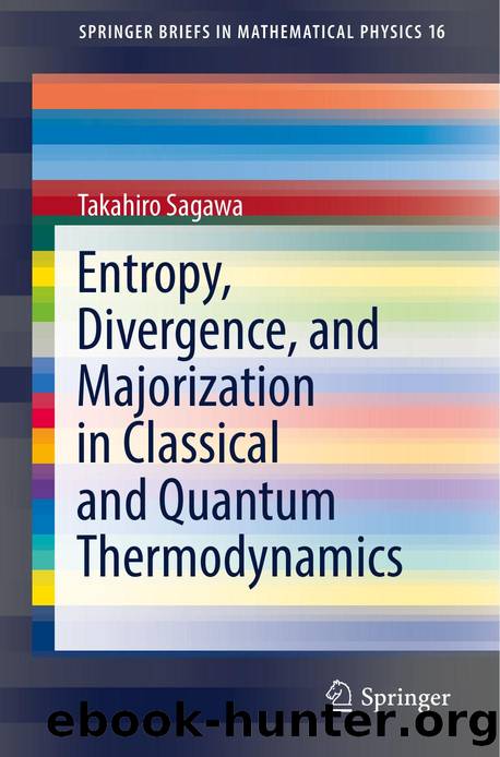 Entropy, Divergence, and Majorization in Classical and Quantum Thermodynamics by Takahiro Sagawa