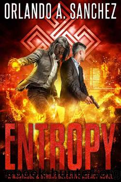 Entropy: A Montague & Strong Detective Novel by Orlando A. Sanchez