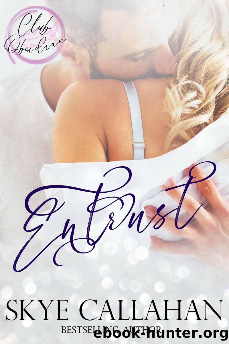 Entrust by Skye Callahan