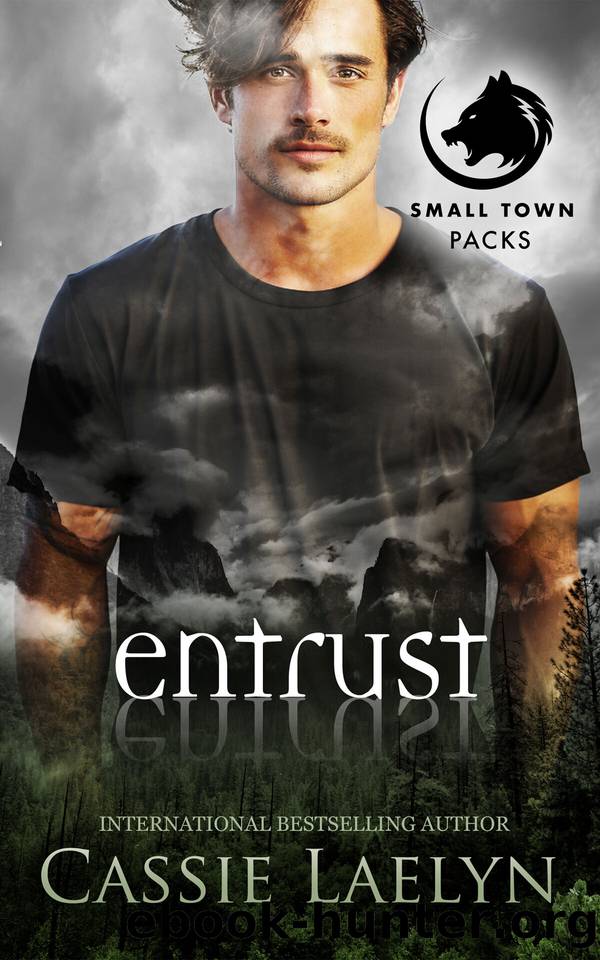 Entrust: Wolves of Woodland Falls (Small Town Packs) by Cassie Laelyn
