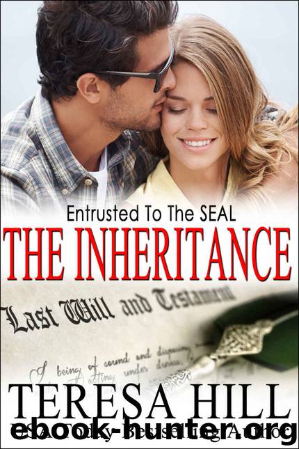 Entrusted To The SEAL: The Inheritance (The McRaes — Book 6) by Hill Teresa