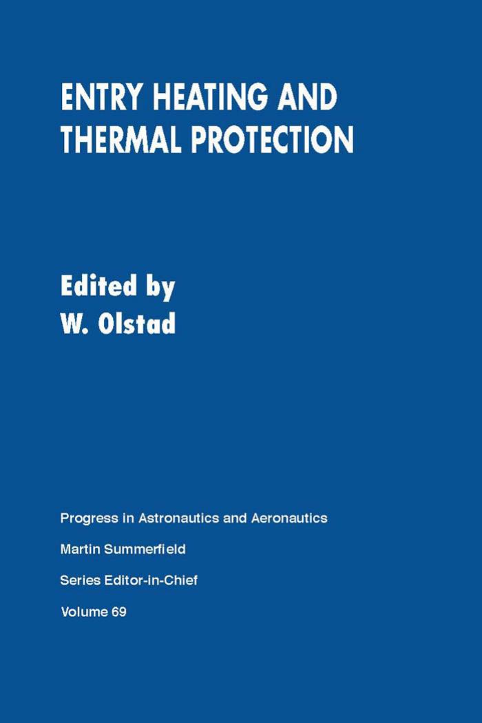 Entry Heating and Thermal Protection Paas69 by W. B. Olstad