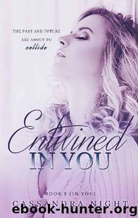 Entwined IN YOU (In You #2) by Cassandra Night