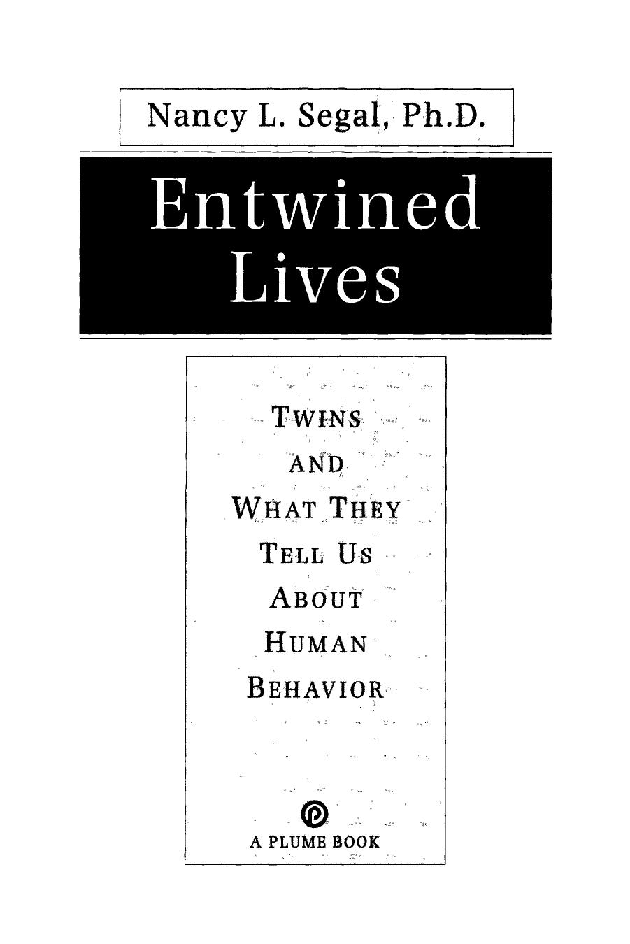Entwined Lives: Twins and What They Tell Us About Human Behavior by Unknow