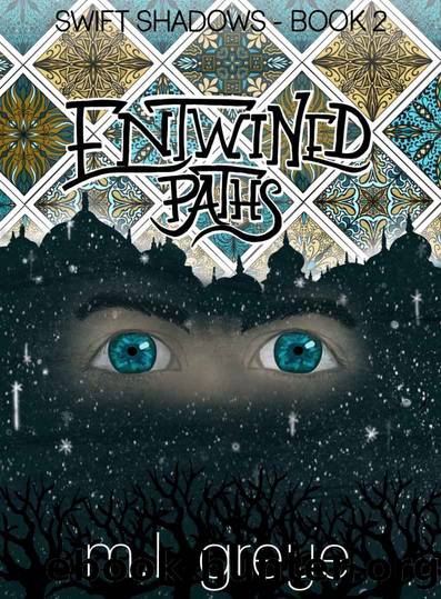 Entwined Paths (Swift Shadows Book 2) by m.l. greye