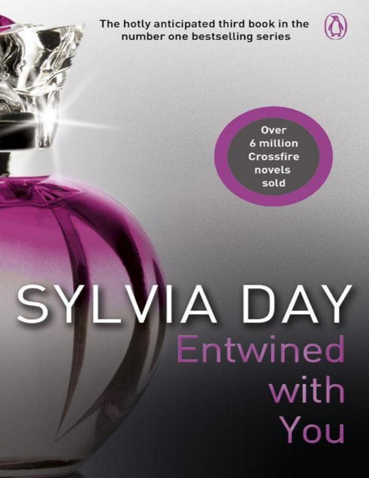 Entwined with You: A Crossfire Novel (Crossfire Book 3) by Day Sylvia