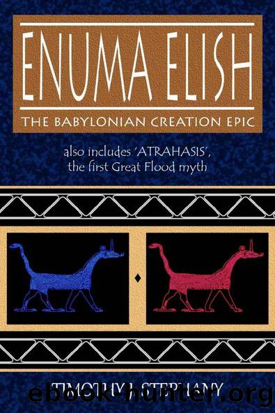 Enuma Elish: The Babylonian Creation Epic by Timothy Stephany
