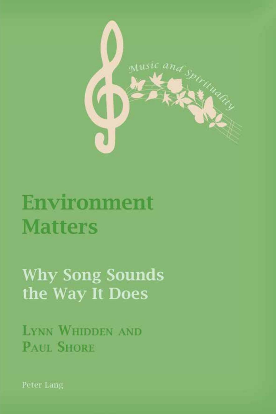 Environment Matters: Why Song Sounds the Way It Does (Music and Spirituality) by Lynn Whidden Paul Shore