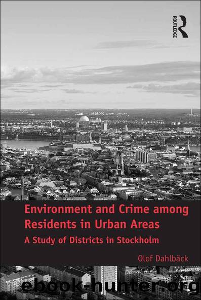 Environment and Crime among Residents in Urban Areas by Olof Dahlbäck