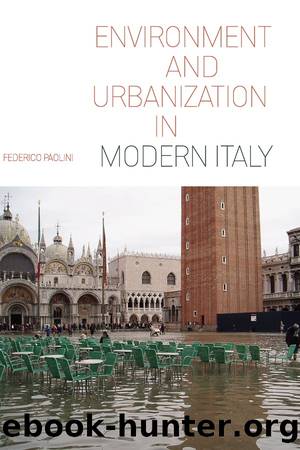Environment and Urbanization in Modern Italy by Federico Paolini