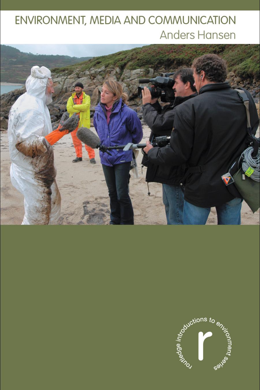 Environment, Media and Communication by Anders Hansen