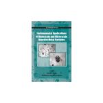 Environmental Applications of Nanoscale and Microscale Reactive Metal Particles by Cherie L. Geiger and Kathleen M. Carvalho-Knighton (Eds.)