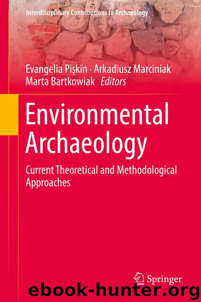 Environmental Archaeology by Evangelia Pişkin Arkadiusz Marciniak & Marta Bartkowiak