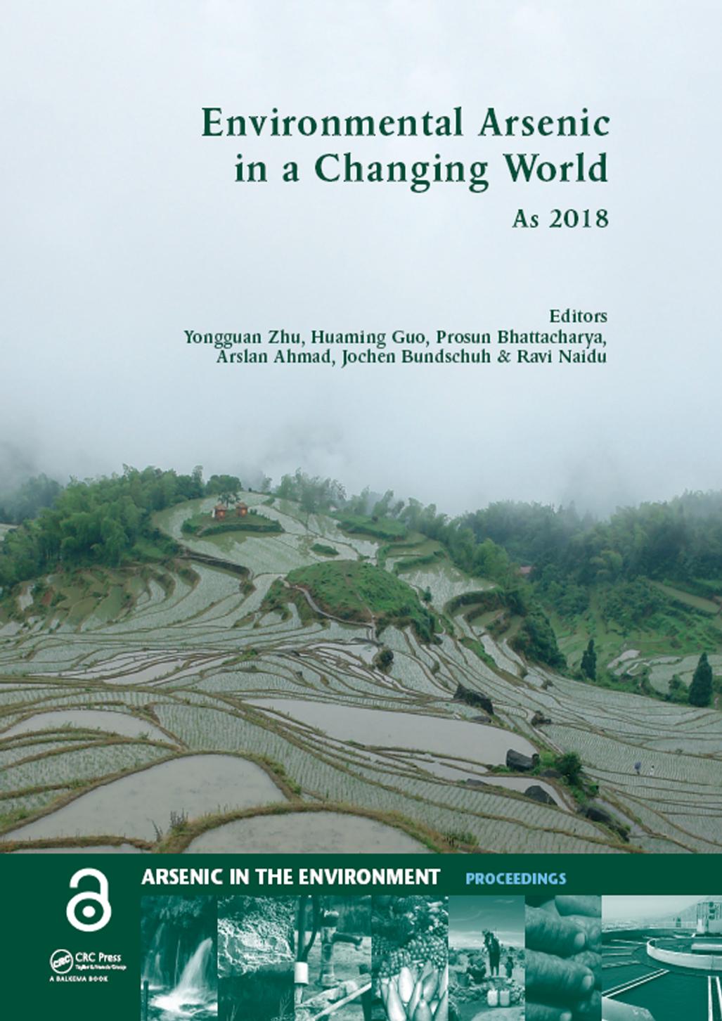 Environmental Arsenic in a Changing World: Proceedings of the 7th International Congress and Exhibition on Arsenic in the Environment (as 2018), July 1-6, 2018, Beijing, P.R. China by Zhu Yongguan(Editor);Guo Huaming(Editor);Bhattacharya Prosun(Editor);Ahmad Arslan(Editor)