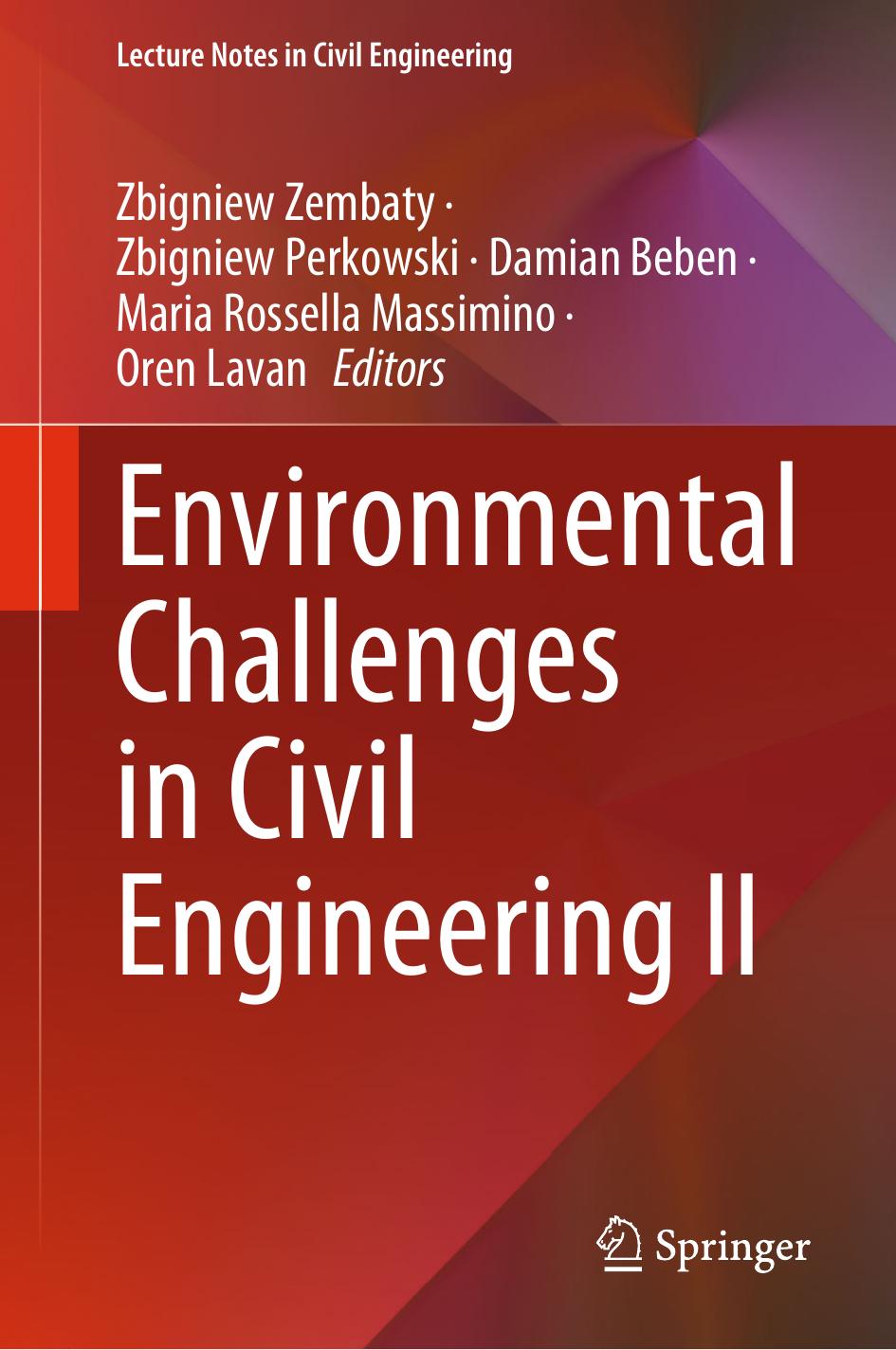 Environmental Challenges in Civil Engineering II by Zbigniew Zembaty Zbigniew Perkowski Damian Beben Maria Rossella Massimino Oren Lavan