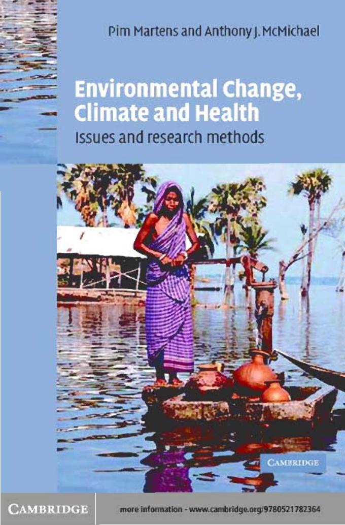 Environmental Change, Climate and Health: Issues and Research Methods by P. Martens A. J. McMichael