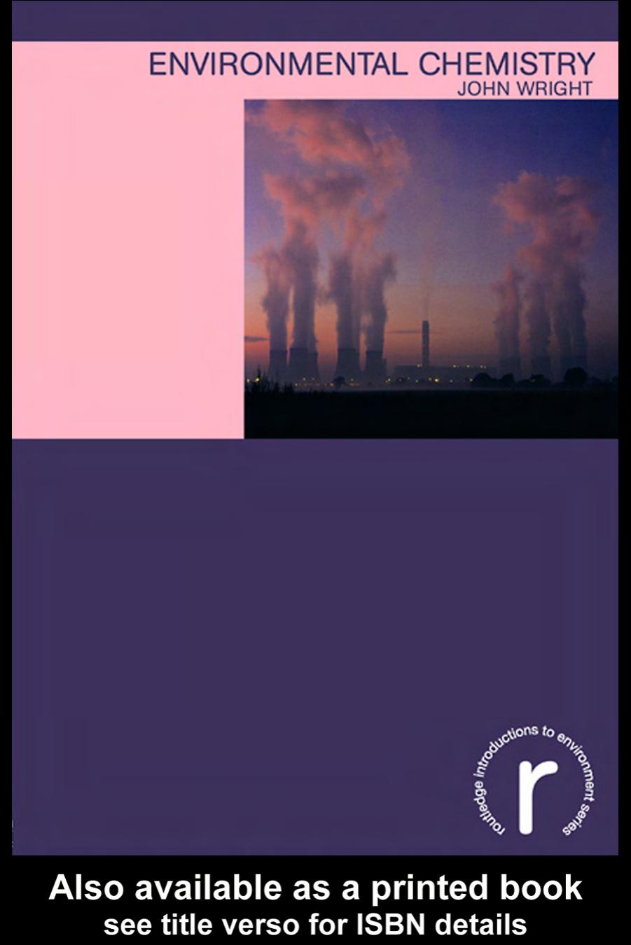 Environmental Chemistry by Wright J