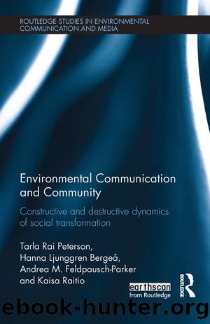 Environmental Communication and Community: Constructive and Destructive Dynamics of Social Transformation by unknow