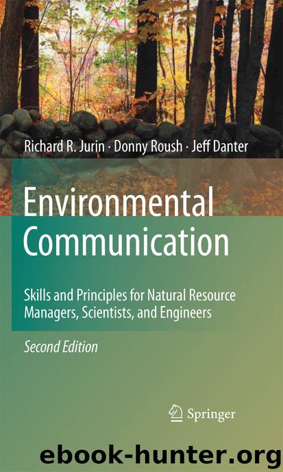 Environmental Communication. Second Edition by Richard R. Jurin Donny Roush & Jeff Danter