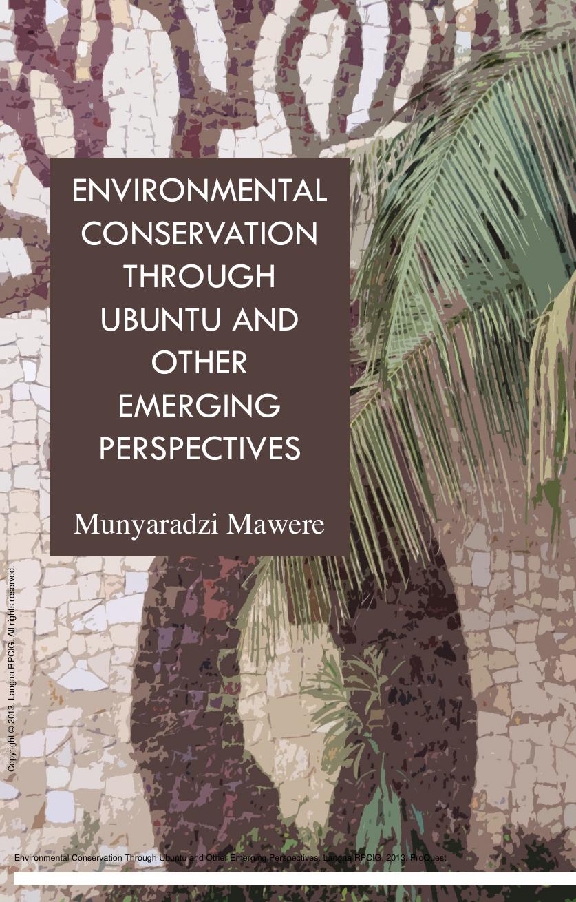Environmental Conservation Through Ubuntu and Other Emerging Perspectives by Munyaradzi Mawere