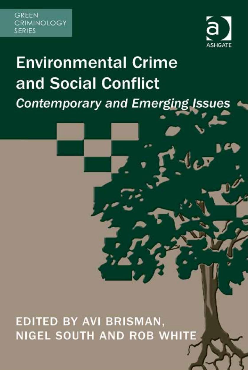 Environmental Crime and Social Conflict: Contemporary and Emerging Issues by Avi Brisman Nigel South Rob White