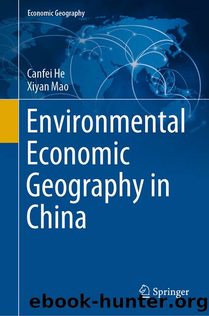 Environmental Economic Geography in China by Canfei He & Xiyan Mao