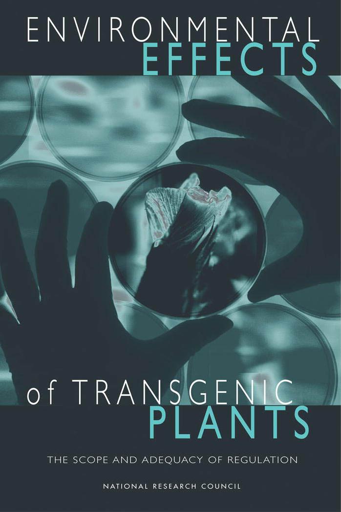 Environmental Effects of Transgenic Plants: The Scope and Adequacy of Regulation by National Academy Press National Research Council