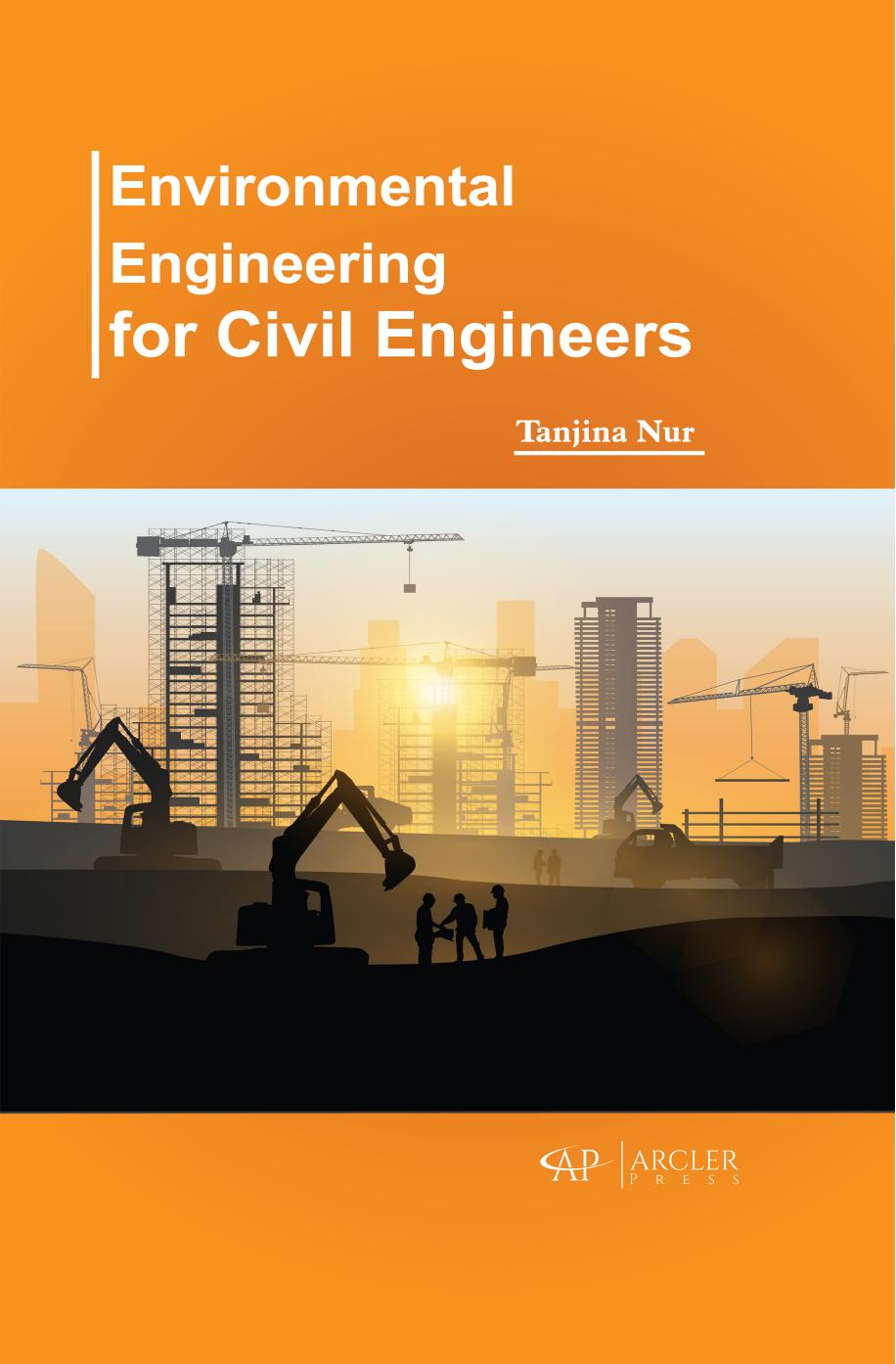 Environmental Engineering for Civil Engineers by Tanjina Nur