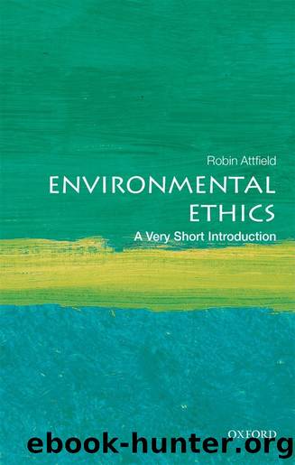 Environmental Ethics: A Very Short Introduction by Robin Attfield