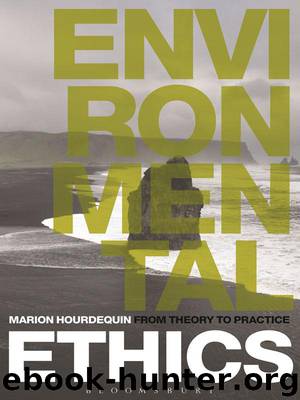 Environmental Ethics: From Theory to Practice by Hourdequin Marion