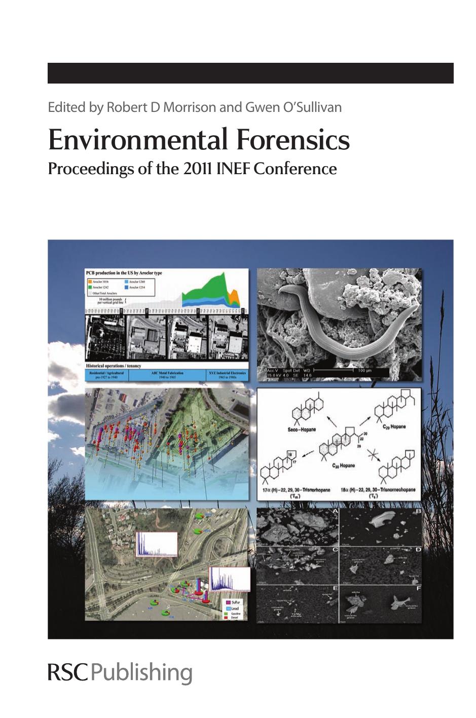 Environmental Forensics Proceedings of the 2011 INEF Conference by Robert D Morrison; Gwen O'Sullivan; International Network of Environmental Forensics. Conference