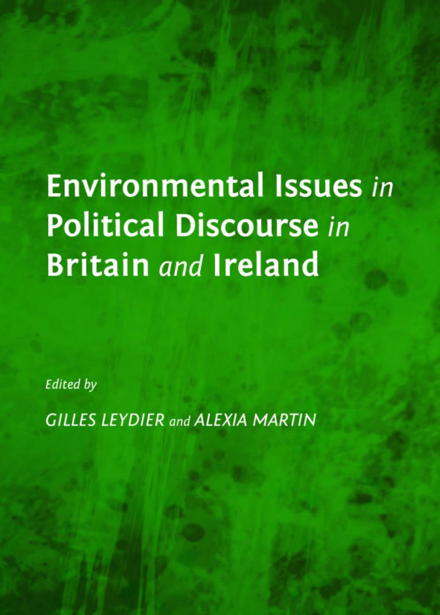 Environmental Issues in Political Discourse in Britain and Ireland (repost) by Gilles Leydier and Alexia Martin