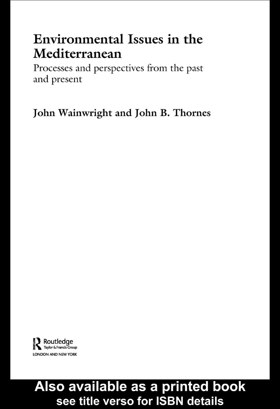 Environmental Issues in the Mediterranean: Processes and Perspectives from the Past and Present (Routledge Studies in Physical Geography Andenvironment) by John B. Thornes