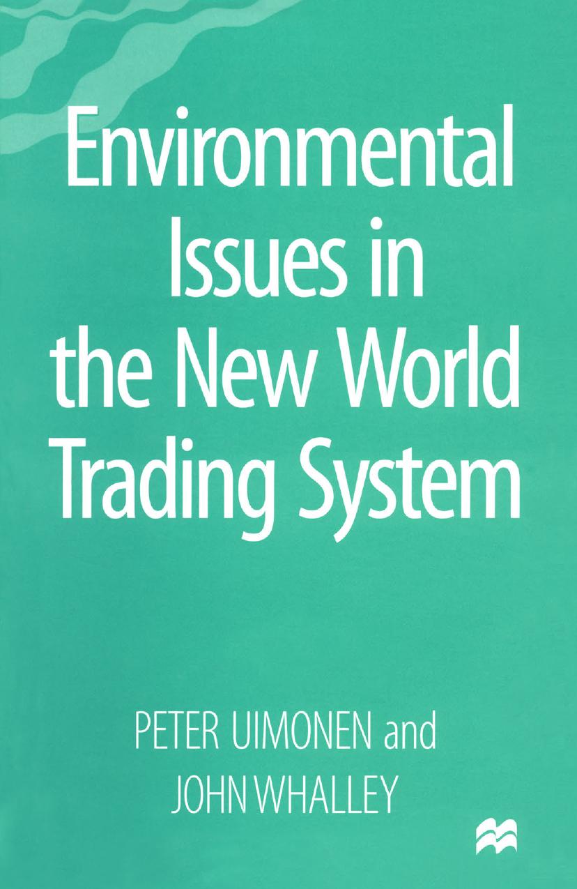 Environmental Issues in the New World Trading System by Peter Uimonen John Whalley (auth.)