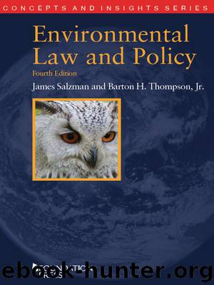 Environmental Law and Policy, 4th (Concepts and Insights Series) by Thompson Jr. Barton & Salzman James