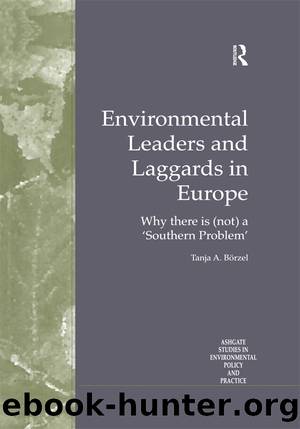Environmental Leaders and Laggards in Europe by Tanja A. Börzel