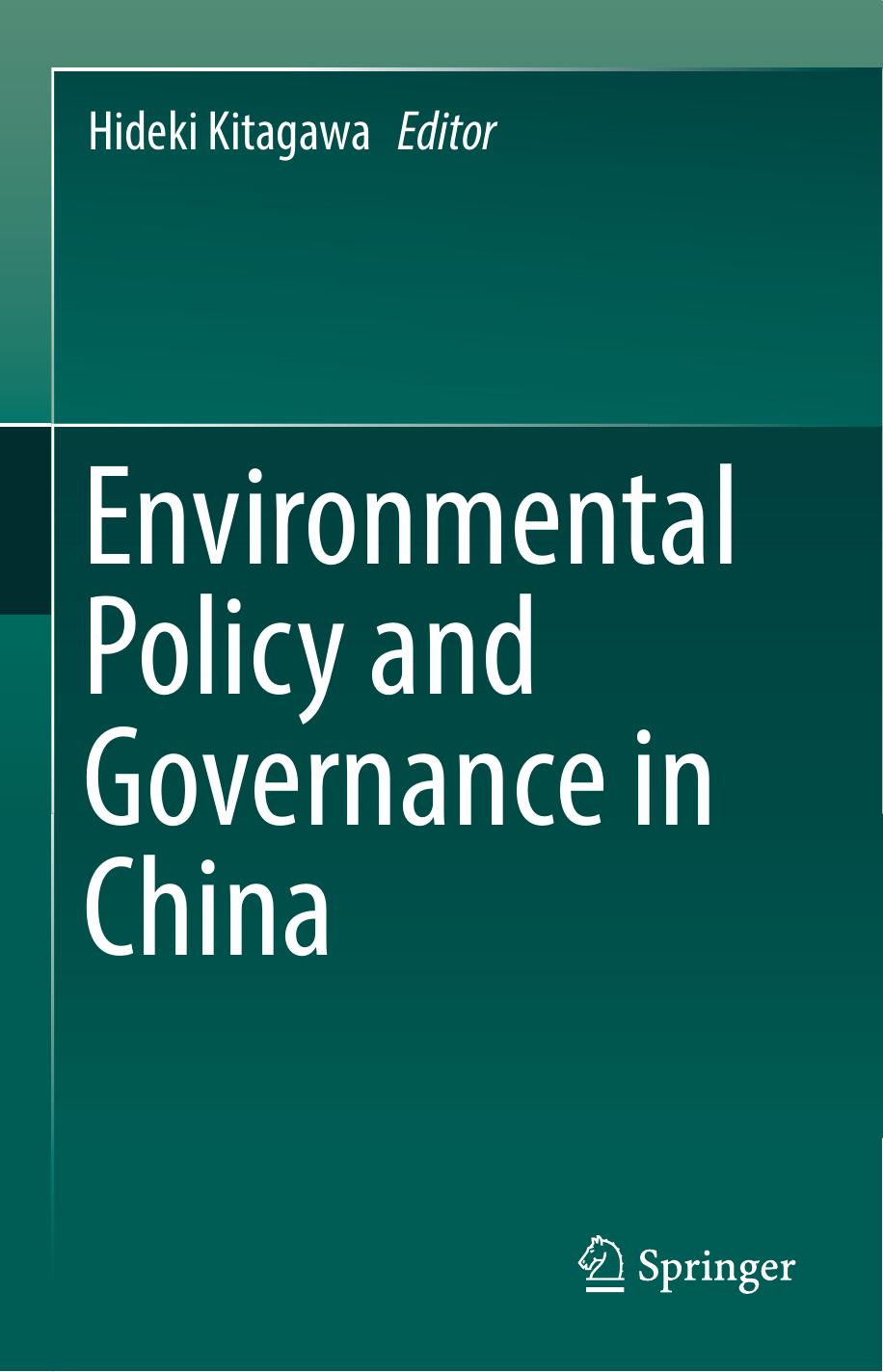 Environmental Policy and Governance in China by Hideki Kitagawa (eds.)