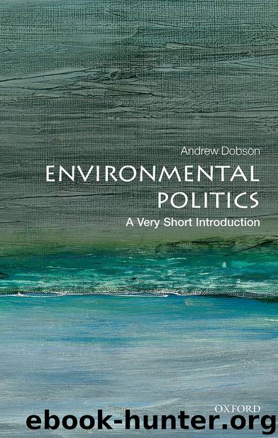 Environmental Politics: A Very Short Introduction by Andrew Dobson