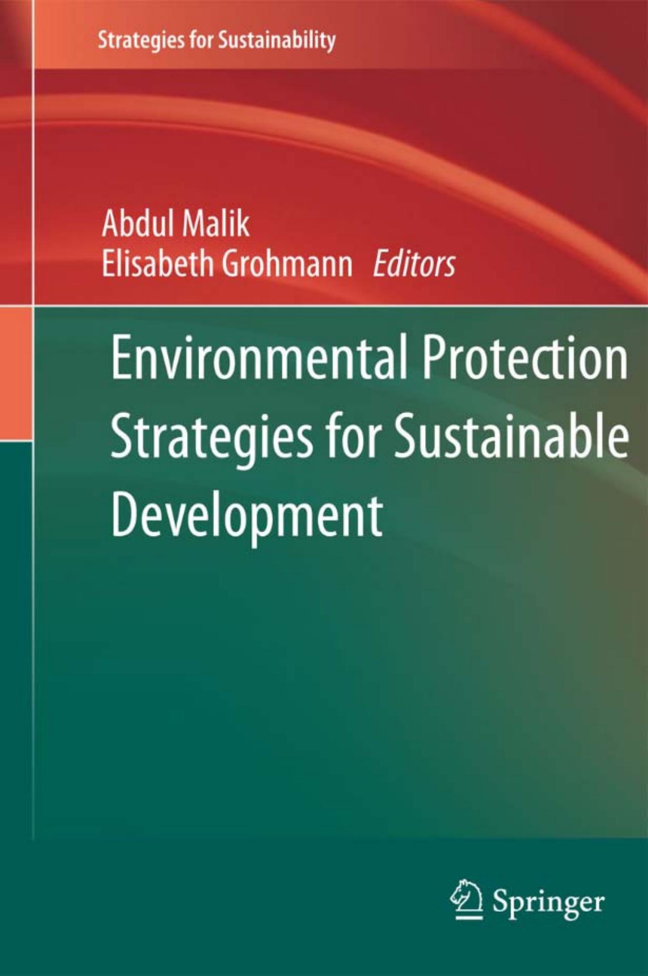 Environmental Protection Strategies for Sustainable Development (Strategies for Sustainability) by Abdul Malik Elisabeth Grohmann
