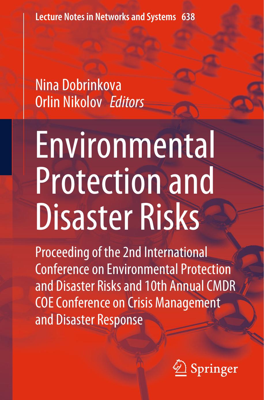 Environmental Protection and Disaster Risks: Proceeding of the 2nd International Conference on Environmental Protection and Disaster Risks and 10th Annual CMDR COE Conference on Cr by Nina Dobrinkova Orlin Nikolov